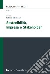 Sostenibilità, impresa e stakeholder libro di Tettamanzi P. (cur.)