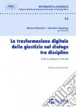 La trasformazione digitale della giustizia nel dialogo tra discipline libro