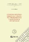 L'editing genetico germinale umano, tra problemi etici e questioni di governance libro