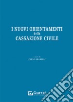 I nuovi orientamenti della Cassazione civile libro