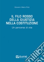 Il filo rosso della giustizia nella Costituzione libro