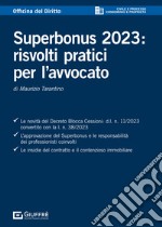 Superbonus 2023: risvolti pratici per l'avvocato libro