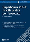 Superbonus 2023: risvolti pratici per l'avvocato libro di Tarantino Maurizio