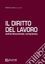 Il diritto del lavoro nell'ordinamento complesso