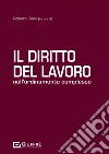 Il diritto del lavoro nell'ordinamento complesso libro di Cosio Roberto