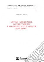 Sistemi informativi, accountability e reporting nelle aziende non profit libro