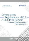 Crypto-asset: regolamento MiCA e DLT Pilot Regime libro