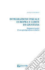 Integrazione fiscale europea e Corte di Giustizia libro