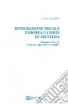 Integrazione fiscale europea e Corte di Giustizia libro