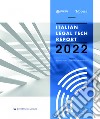 Italian legal tech report 2022 libro di Scapin Matteo (cur.) Grotto T. (cur.) Mirafiori Luca (cur.)