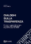 Dialoghi sulla trasparenza libro di Piras P. (cur.)