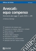 Avvocati: equo compenso