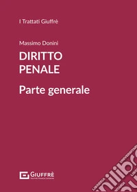 Diritto penale parte generale. Vol. 1