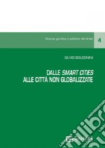 Dalle «smart cities» alle «città non globalizzate» libro