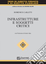 Infrastrutture e soggetti critici libro