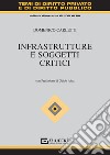 Infrastrutture e soggetti critici libro