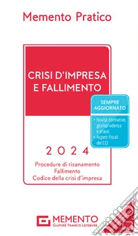 Memento pratico. Crisi d'impresa e fallimento 2024