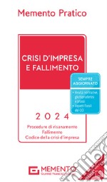 Memento pratico. Crisi d'impresa e fallimento 2024 libro