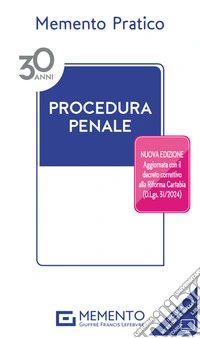 Memento pratico. Procedura penale. Aggiornato con il decreto correttivo alla Riforma Cartabia (D.Lgs.31/2024). Nuova ediz. libro