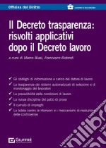 Il decreto trasparenza: risvolti applicativi dopo il decreto lavoro libro