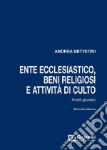 Ente ecclesiastico, beni religiosi e attività di culto libro