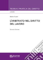 L'arbitrato nel diritto del lavoro libro