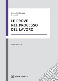 Le prove nel processo del lavoro libro