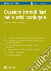 Cessioni immobiliari nella crisi coniugale libro di Cimmino Nelson Alberto