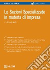 Le Sezioni Specializzate in materia di impresa libro