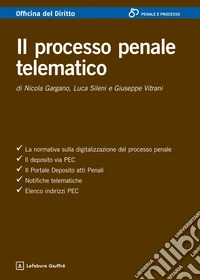 Il processo penale telematico libro