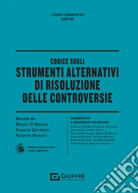 Codice sugli strumenti alternativi di risoluzione delle controversie libro