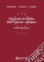 Elementi di diritto dell'Unione Europea. Parte istituzionale. Ordinamento e struttura dell'Unione Europea libro