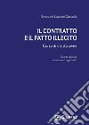 Il contratto e il fatto illecito. Corso di diritto civile. Ediz. ampliata libro di Lucchini Guastalla Emanuele