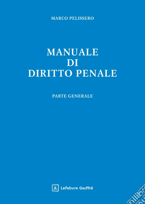 Manuale di diritto penale. Parte generale
