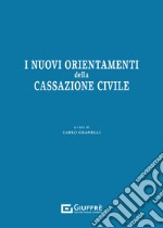 I nuovi orientamenti della Cassazione civile libro