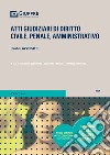 Atti giudiziari di diritto civile, penale, amministrativo libro