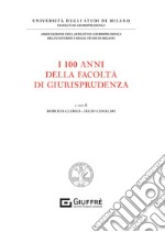 I 100 anni della facoltà di giurisprudenza libro