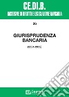 Giurisprudenza bancaria 2021-2022 libro di Nigro A. (cur.)
