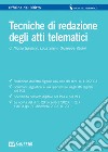 Tecniche di redazione degli atti telematici libro di Gargano Nicola Vitrani Giuseppe Sileni Luca