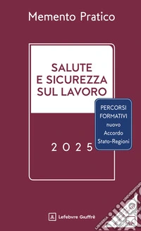 Memento salute e sicurezza sul lavoro 2025 libro