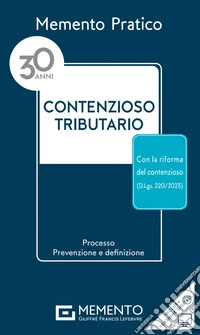 Memento pratico contenzioso tributario 2024. Con espansione online libro