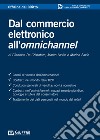 Dal commercio elettronico all'omnichannel libro