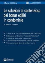 Le soluzioni al contenzioso dei bonus edilizi in condominio libro