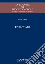 La riforma del processo civile. L'arbitrato libro