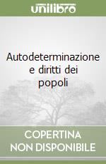 Autodeterminazione e diritti dei popoli