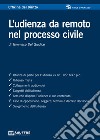 L'udienza da remoto nel processo civile libro di Del Giudice Tommaso