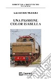 Una passione color Isabella libro