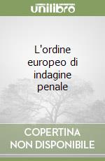 L'ordine europeo di indagine penale libro