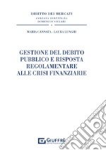 Gestione del debito pubblico e risposta regolamentare alle crisi finanziarie