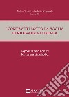 I contratti sotto la soglia di rilevanza europea dopo il nuovo Codice dei contratti pubblici libro